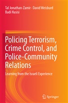 Badi Hasisi, Tal Jonathan-Zamir - Policing Terrorism, Crime Control, and Police-Community Relations