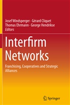 Gérar Cliquet, Gérard Cliquet, Thomas Ehrmann, Thomas Ehrmann et al, Georg Hendrikse, Josef Windsperger - Interfirm Networks