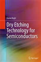 Kazuo Nojiri - Dry Etching Technology for Semiconductors