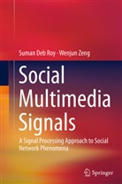 Suman De Roy, Suman Deb Roy, Wenjun Zeng - Social Multimedia Signals