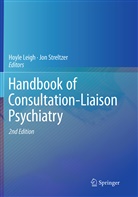 Hoyl Leigh, Hoyle Leigh, Streltzer, Streltzer, Jon Streltzer - Handbook of Consultation-Liaison Psychiatry