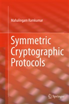 Mahalingam Ramkumar - Symmetric Cryptographic Protocols