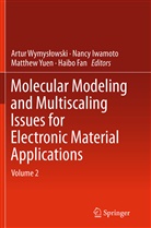 Haibo Fan, Nanc Iwamoto, Nancy Iwamoto, Artur Wymyslowski, Matthew Yuen, Matthew Yuen et al - Molecular Modeling and Multiscaling Issues for Electronic Material Applications