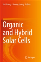 Huang, Huang, Hu Huang, Hui Huang, Jinsong Huang - Organic and Hybrid Solar Cells