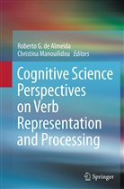 Roberto G. de Almeida, Robert G de Almeida, Roberto G de Almeida, Manouilidou, Manouilidou, Christina Manouilidou - Cognitive Science Perspectives on Verb Representation and Processing