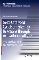 Antoine Simonneau - Gold-Catalyzed Cycloisomerization Reactions Through Activation of Alkynes