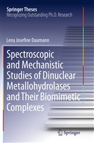 Lena Daumann, Lena Josefine Daumann - Spectroscopic and Mechanistic Studies of Dinuclear Metallohydrolases and Their Biomimetic Complexes