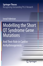 Ismail Adeniran - Modelling the Short QT Syndrome Gene Mutations