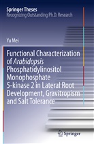 Yu Mei - Functional Characterization of Arabidopsis Phosphatidylinositol Monophosphate 5-kinase 2 in Lateral Root Development, Gravitropism and Salt Tolerance