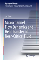 Lin Chen - Microchannel Flow Dynamics and Heat Transfer of Near-Critical Fluid
