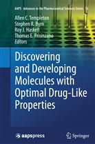 Stephen R. Byrn, Roy J Haskell, Roy J. Haskell, Roy J Haskell et al, Thomas E. Prisinzano, Stephe R Byrn... - Discovering and Developing Molecules with Optimal Drug-Like Properties