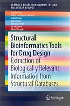 Karel Berka, Stanislav Geidl, Jaroslav Ko&iquest;a, Jarosla Koca, Jaroslav Koca, Jaroslav Koča... - Structural Bioinformatics Tools for Drug Design