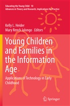 Kelly L. Heider, Kell L Heider, Kelly L Heider, Renck Jalongo, Renck Jalongo, Mary Renck Jalongo - Young Children and Families in the Information Age