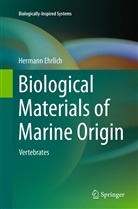 Hermann Ehrlich - Biological Materials of Marine Origin
