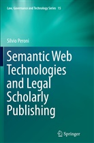 Silvio Peroni - Semantic Web Technologies and Legal Scholarly Publishing