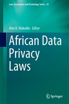 Ale B Makulilo, Alex B Makulilo, Alex B. Makulilo - African Data Privacy Laws