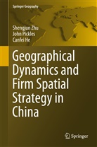 Canfei He, Joh Pickles, John Pickles, Shengju Zhu, Shengjun Zhu - Geographical Dynamics and Firm Spatial Strategy in China