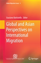 Grazian Battistella, Graziano Battistella - Global and Asian Perspectives on International Migration