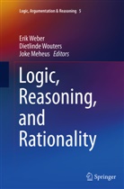 Joke Meheus, Erik Weber, Dietlind Wouters, Dietlinde Wouters - Logic, Reasoning, and Rationality