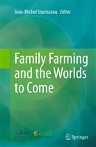 Jean-Miche Sourisseau, Jean-Michel Sourisseau - Family Farming and the Worlds to Come