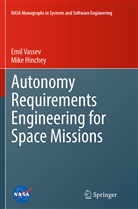 Mike Hinchey, Emi Vassev, Emil Vassev - Autonomy Requirements Engineering for Space Missions