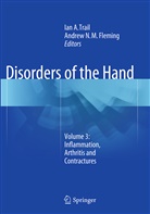 Ia A Trail, Ian A Trail, Andrew Fleming, Andrew N. M. Fleming, Andrew N.M. Fleming, N M Fleming... - Disorders of the Hand