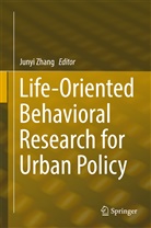 Juny Zhang, Junyi Zhang - Life-Oriented Behavioral Research for Urban Policy
