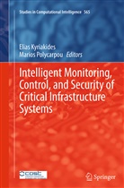 Elia Kyriakides, Elias Kyriakides, Polycarpou, Polycarpou, Marios Polycarpou - Intelligent Monitoring, Control, and Security of Critical Infrastructure Systems