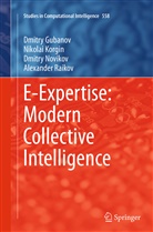Dmitr Gubanov, Dmitry Gubanov, Nikola Korgin, Nikolai Korgin, Dmitry Novikov, Dmitry et Novikov... - E-Expertise: Modern Collective Intelligence