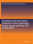 Mohd Rozi Ahmad, Faizul Yahya, Faizul Yahya, Moh Rozi Ahmad, Mohd Rozi Ahmad, Mohamad Faizul Yahya - Proceedings of the International Colloquium in Textile Engineering, Fashion, Apparel and Design 2014 (ICTEFAD 2014)