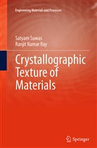 Ranjit Kumar Ray, Satya Suwas, Satyam Suwas - Crystallographic Texture of Materials