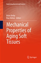 Akhtar, Akhtar, Riaz Akhtar, Bria Derby, Brian Derby - Mechanical Properties of Aging Soft Tissues