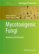 Antoni Moretti, Antonio Moretti, Susca, Susca, Antonia Susca - Mycotoxigenic Fungi