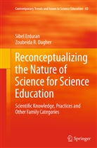 Zoubeida Dagher, Zoubeida R Dagher, Zoubeida R. Dagher, Sibe Erduran, Sibel Erduran - Reconceptualizing the Nature of Science for Science Education