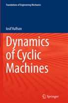 Iosif Vulfson - Dynamics of Cyclic Machines