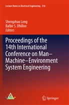 Balbir S. Dhillon, Shengzha Long, Shengzhao Long, S Dhillon, S Dhillon - Proceedings of the 14th International Conference on Man-Machine-Environment System Engineering