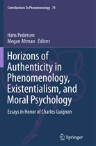 Altman, Altman, Megan Altman, Han Pedersen, Hans Pedersen - Horizons of Authenticity in Phenomenology, Existentialism, and Moral Psychology