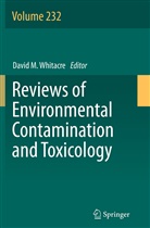 Davi M Whitacre, David M Whitacre, David M. Whitacre - Reviews of Environmental Contamination and Toxicology Volume 232