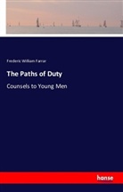Frederic W. Farrar, Frederic William Farrar - The Paths of Duty