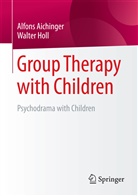 Aichinger, Alfon Aichinger, Alfons Aichinger, Walter Holl - Group Therapy with Children