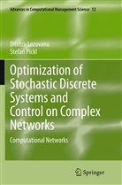 Dmitri Lozovanu, Dmitrii Lozovanu, Stefan Pickl - Optimization of Stochastic Discrete Systems and Control on Complex Networks