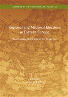 Arjan Dandoy Schakel, Regis Dandoy, Régis Dandoy, Arja H Schakel, Arjan H Schakel, Keating... - Regional and National Elections in Eastern Europe