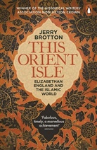 Jerry Brotton - This Orient Isle