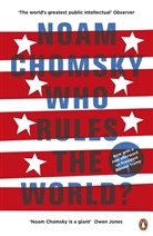 Noam Chomsky - Who Rules the World?