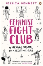 Jessica Bennett, Bennett Jessica, Saskia Wariner - Feminist Fight Club: A Survival Manual For a Sexist Workplace