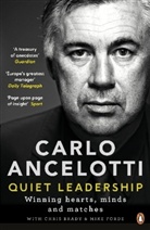 Carl Ancelotti, Carlo Ancelotti, Chri Brady, Chris Brady, Mike Forde - Quiet Leadership