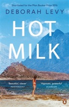 Deborah Levy - Hot Milk