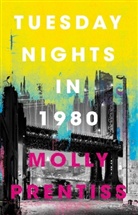 Molly Prentiss, Prentiss Molly - Tuesday Night in 1980