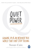 Susa Cain, Susan Cain, Gregor Mone, Gregory Mone, Erica Moroz, Grant Snider - Quiet Power