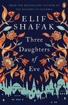 Elif Shafak, Shafak Elif - Three Daughters of Eve
